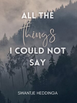 cover image of All the Things I Could Not Say